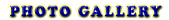 PHOTO GALLERY
